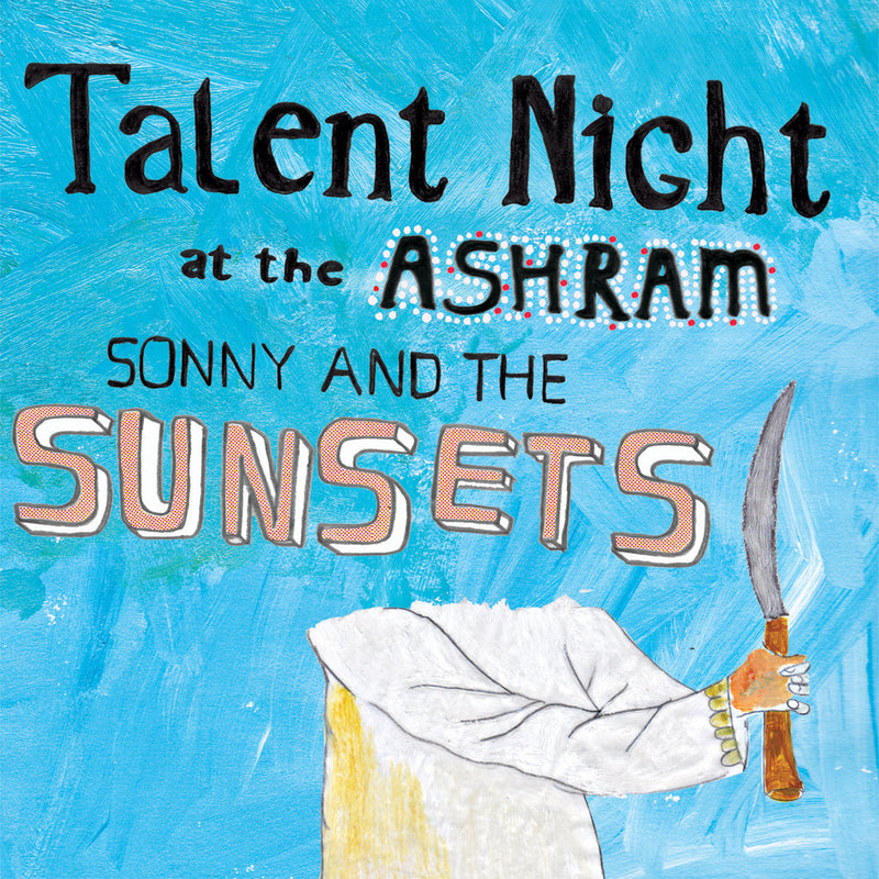 Sonny & the Sunsets - Talent Night At The Ashram (2LP) 