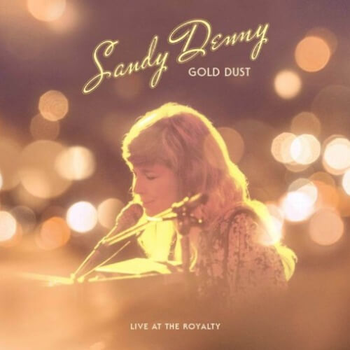 Sandy Denny - Gold Dust: Live At The Royalty | Vinyl LP