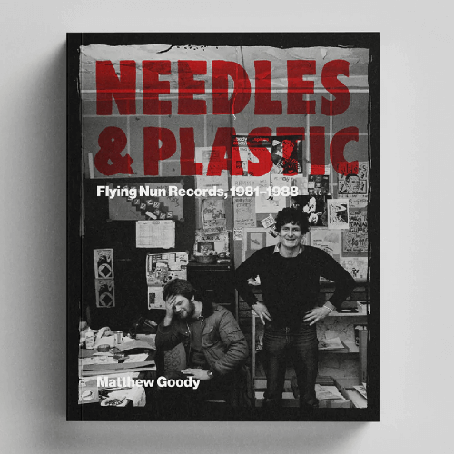 Needles And Plastic: Flying Nun Records, 1981-1988 | Book
