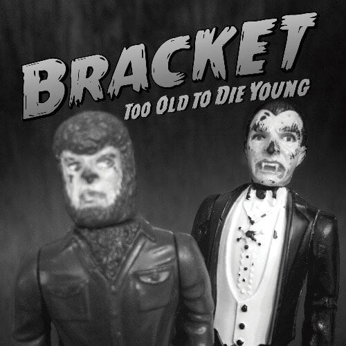 Bracket - Too Old To Die Young | Vinyl LP