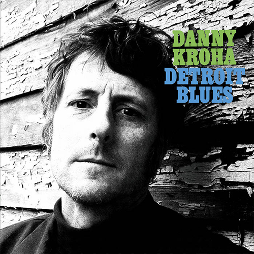 Danny Kroha – Detroit Blues | Vinyl LP
