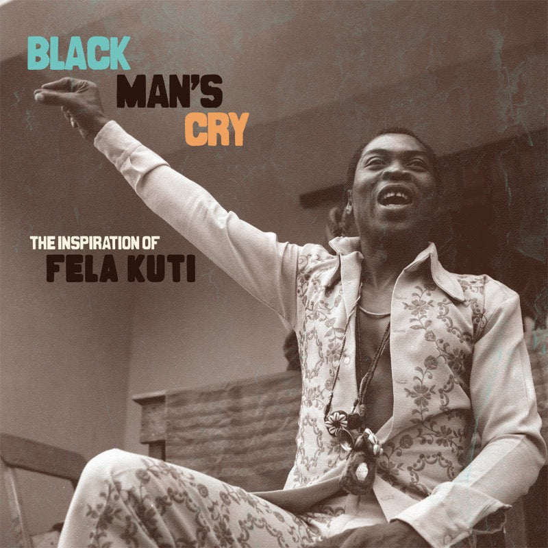 Various - Black Man's Cry: The Inspiration Of Fela Kuti | Vinyl LP