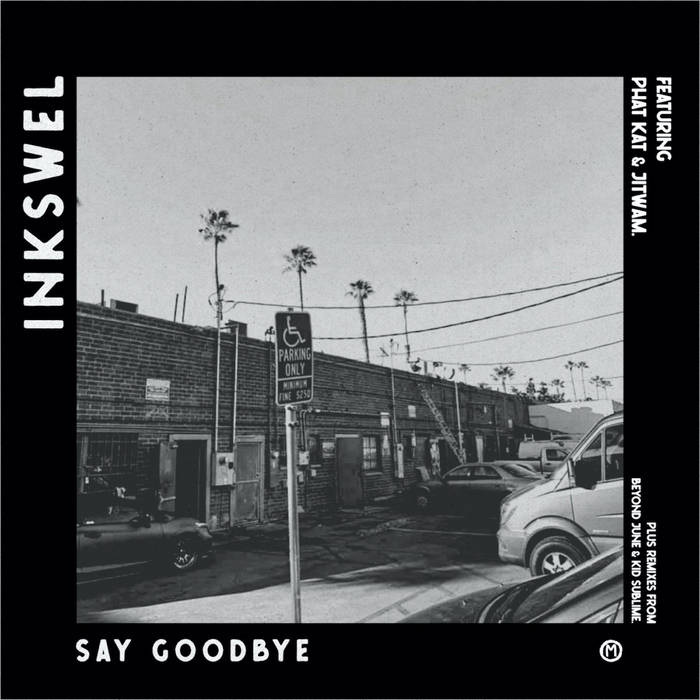Inkswel - Say Goodbye | Oh! Jean Records 